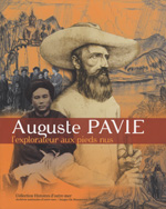 Auguste Pavie, l'explorateur aux pieds nus [The barefoot explorer]