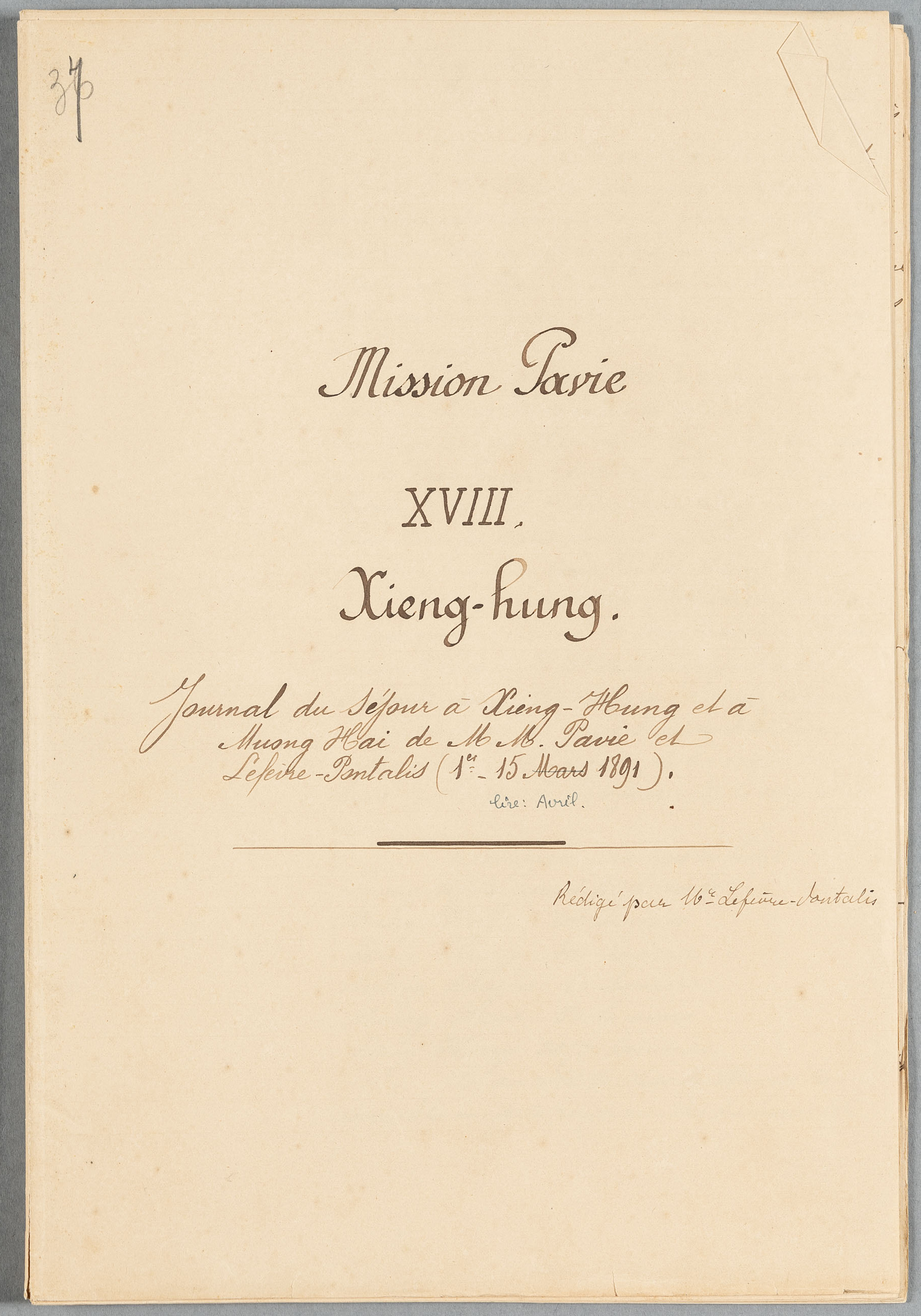 Mission Pavie – Journal de séjour de MM Pavie et Lefèvre-Pontalis à Xieng-Hung et Muong Hai - Exploration des Sip Song Panna, 1er-15 avril 1891 (GGI 14388)