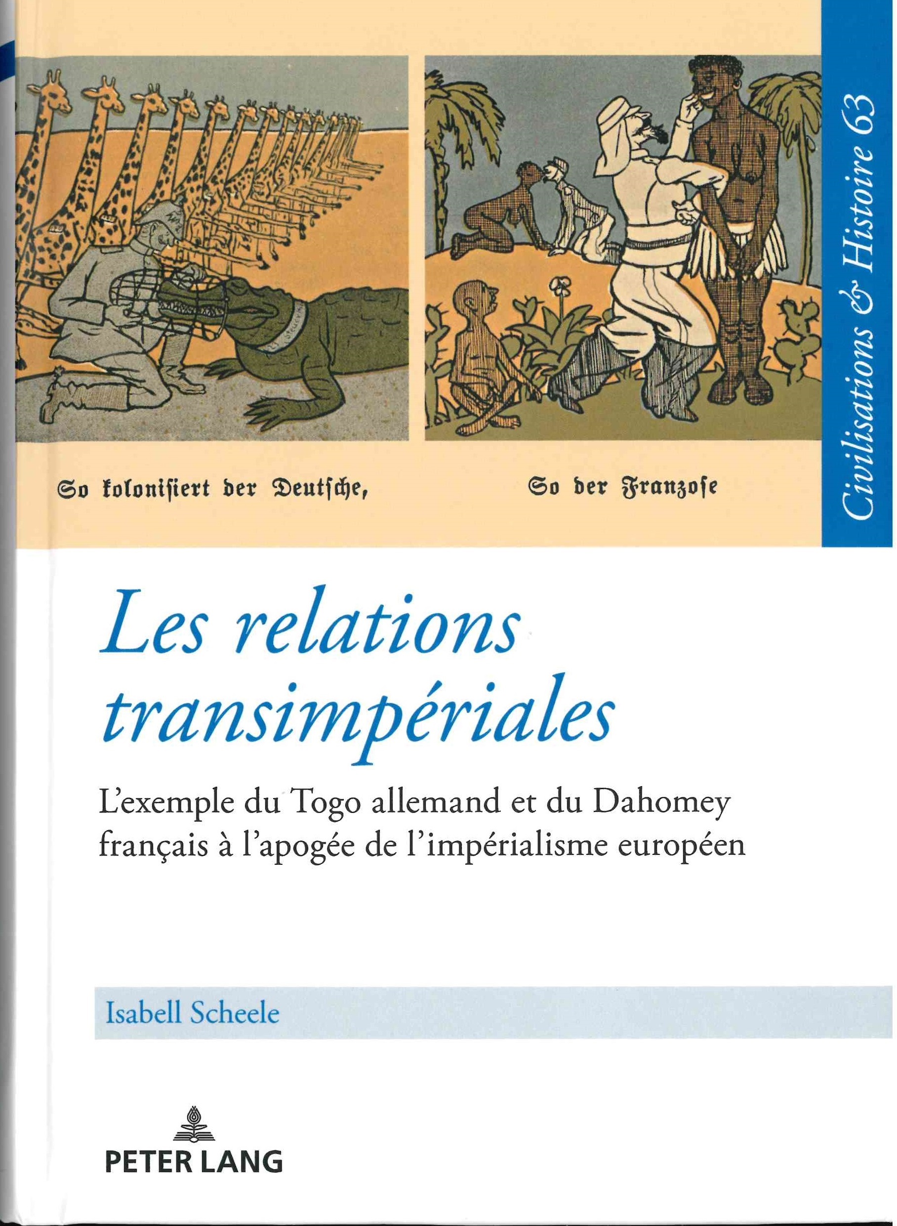 Scheele (Isabell), Les relations transimpériales : l’exemple du Togo allemand et du Dahomey français à l’apogée de l’impériaslisme européen