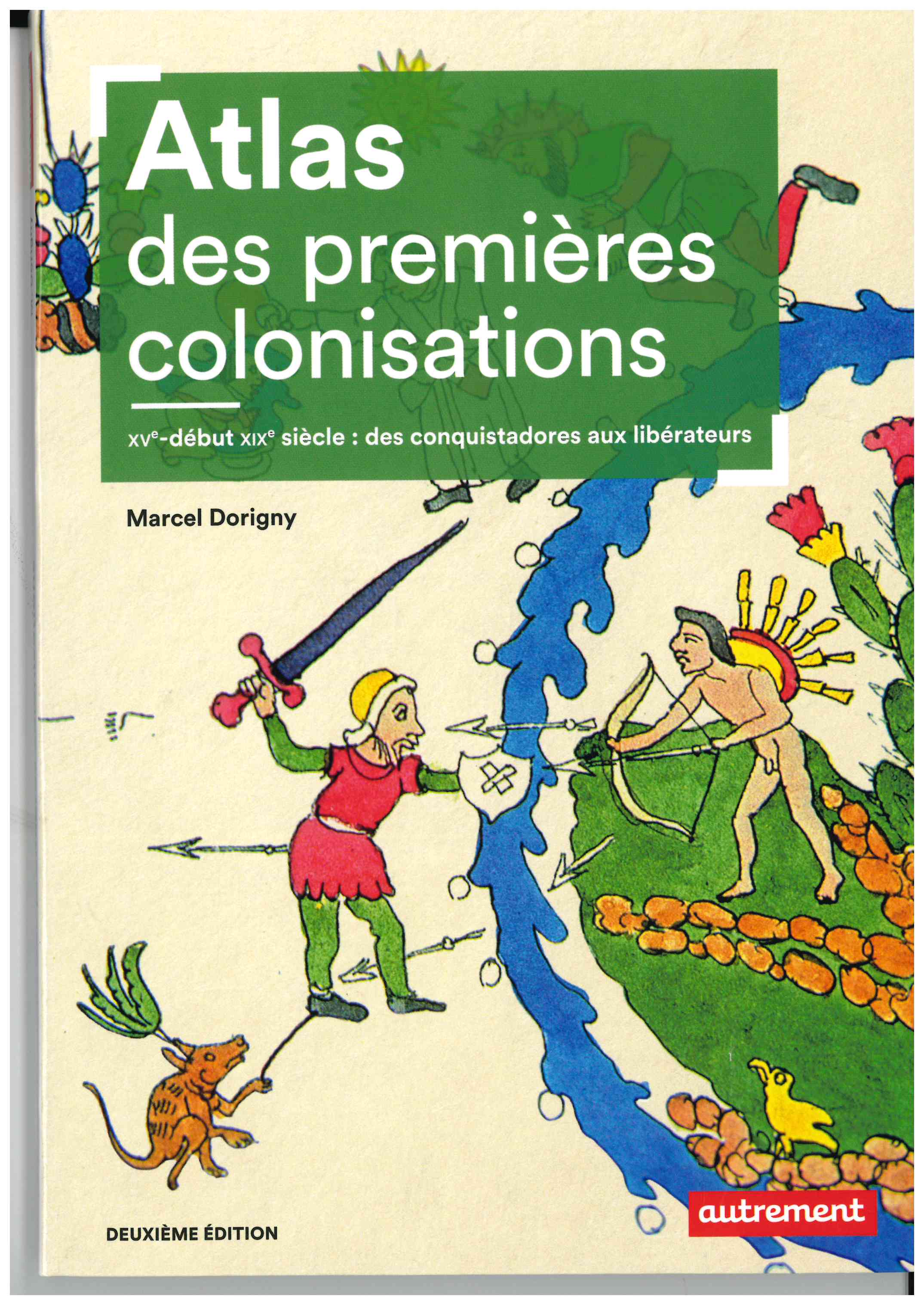 Dorigny (Marcel), Atlas des premières colonisations, XVe-début XIXe s.