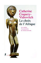 Coquery-Vidrovitch (Catherine), Le choix de l’Afrique. Les combats d’une pionnière de l’histoire africaine