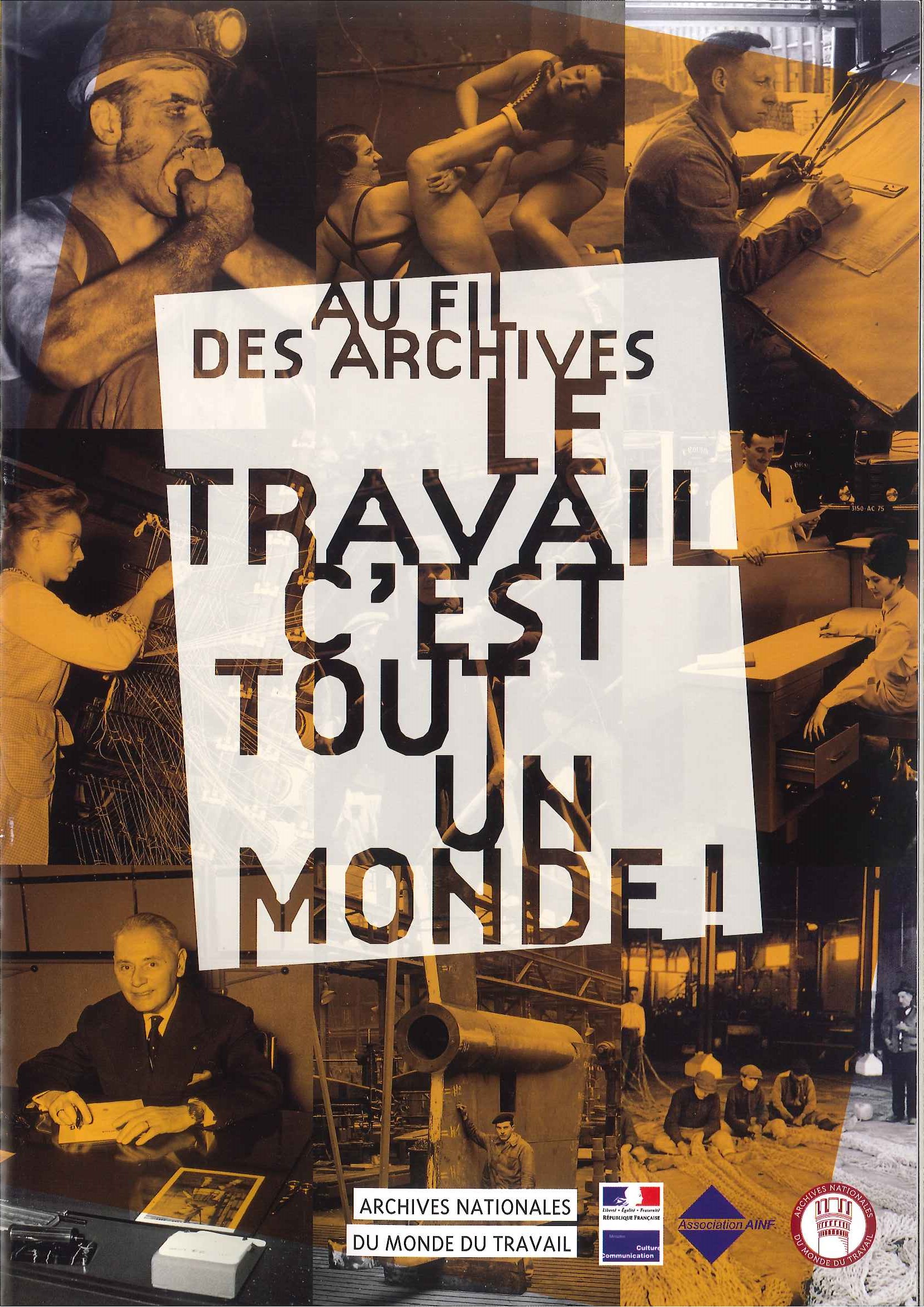 Te travail c'est tout un monde. Catalogue d'exposition