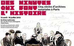 Des minutes qui font l'histoire. Cinq siècles d'archives notariales à Paris