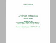 Affiches imprim&eacute;es. XlXe-XXe si&egrave;cles. R&eacute;volution de 1848. Gouvernement de la D&eacute;fense nationale (1870-1871). Commune de Paris (1871). Guerre de 1914-1918. 